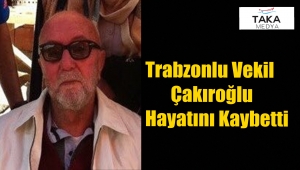 Milletvekili Ömer Çakıroğlu Vefat Etti