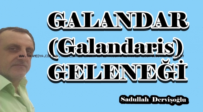 Bir Galandar (Galandaris) Geleneği