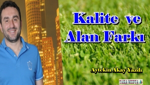 Kalite ve Alan Farkı