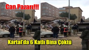 İstanbul Kartal'da Bina Çöktü Can Pazarı Yaşanıyor