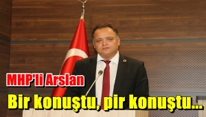 MHP'li Gökhan Arslan'İnsanlarımızı ölüme terk edemeyiz...