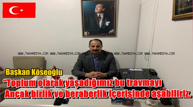 Of Kıyıder Başkanı Ali Köseoğlu' Bügün İhtiyaç Duyduğumuz Birlik ve Beraberlik Günüdür