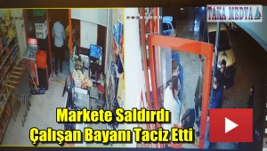 Güngören'de Markete Saldırdı Çalışanları Taciz Etti