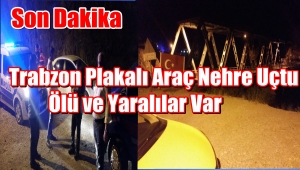 Trabzon Plakalı Münübüs Fırat Nehri'ne Uçtu Ölü ve Yaralılar Var