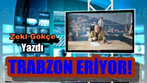 Trabzon Eriyor