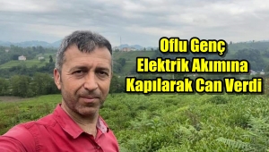 Fikret Öztel Elektrik Akımına Kapılarak Hayatını Kaybetti