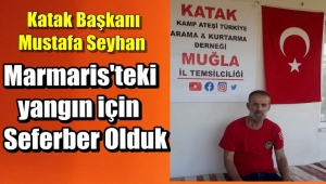 Katak Bölge Başkanı Mustafa Seyhan' Marmaris'in Ciğerlerini Yaktılar