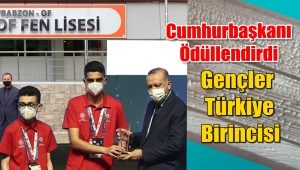  Erdoğan’dan Of Fen Lisesi öğrencilerine ödül