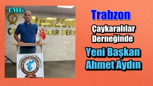 Trabzon Çaykaralılar Derneğinde Kongre Yeni Başkan Ahmet Aydın