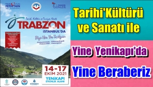 Trabzon Günleri 14 &17 Ekim'de YeniKapı'da