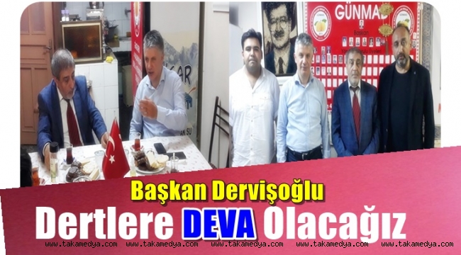 Deva'lı Dervişoğlu STK 'lara Ziyaretlerini Sürdürüyor