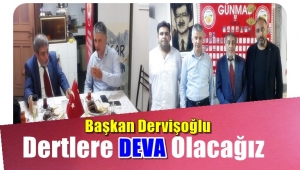 Deva'lı Dervişoğlu STK 'lara Ziyaretlerini Sürdürüyor