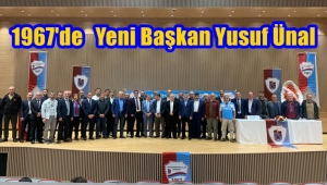 1967 Trabzonsporlular Derneği olağan genel kurulunda Yusuf Ünal başkanlığa seçildi.