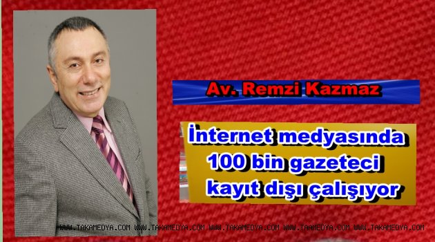 Av. Kazmaz' İnternet medyası 20 yıldır kanun bekliyor