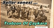 OF VE CAYKARA'DA SELLER 1929'DAN GÜNÜMÜZE