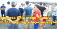 Trabzonda Sait Çakmak Denizde Boğularak Yaşamını Yitirdi