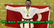 Trabzonlu Abdulkadir Kara Avrupa Şampiyonu Oldu