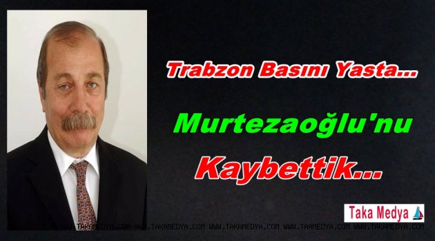 Turgay Murtezaoğlu Hayatını Kaybetti